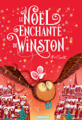 Le Noël enchanté de Winston, Alex T. Smith, Livre jeunesse