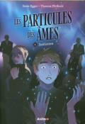 Les particules des âmes (T. 1). Initiation, Steve Egger, Thomas Pfefferlé, Livre jeunesse