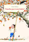 Touche pas à mes kakis, Satomi Ichikawa, Livre jeunesse