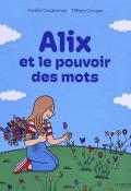 Alix et le pouvoir des mots, Alice Cordonnier, Tiffany Cooper, Livre jeunesse