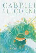 Gabriel & la licorne, Jackie Azúa Kramer, Jonah Kramer, Zach Manbeck, Livre jeunesse