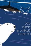 L'ours Pompon et la baleine gobe-tout, Cécile Alix, Antoine Guilloppé, Livre jeunesse