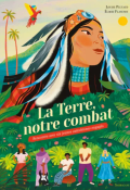 La Terre, notre combat, Louise Pluyaud, Élodie Flavenot, Livre jeunesse