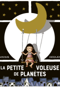 La petite voleuse de planète, Maxime Derouen, Livre jeunesse