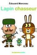 Lapin chasseur, Edouard Manceau, Livre jeunesse