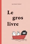 Le gros livre, Delphine Perret, Livre jeunesse