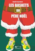 Les baskets du père Noël, Benoit Fourchard, Livre jeunesse