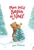 Mon petit sapin de noël, Jane Chapman, Livre jeunesse