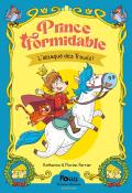 Prince formidable (T. 1). L'attaque des Trowls, Florian Ferrier, Katherine Ferrier, Livre jeunesse