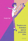 Toutes ces femmes que je pourrais être, Sangita Jogi, Gita Wolf, Livre jeunesse