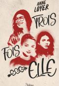 Trois fois elle, Anne Loyer, Livre jeunesse