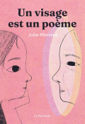 Un visage est un poème, Julie Mostard, Livre jeunesse