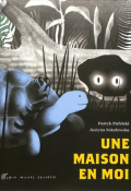 Une maison en moi, Patryk Pufelski, Justyna Sokołowska, Livre jeunesse