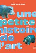 Une petite histoire de l'art, Béatrice Fontanel, Livre jeunesse