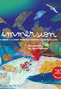 Immersion : du désert à la forêt tropicale, découvre la nature sauvage, Éric Mathivet, Léa Viana Ferreira, Livre jeunesse