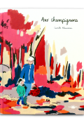 Aux champignons, Camille Alessandroni, Livre jeunesse