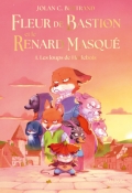 Fleur de Bastion et le Renard Masqué (T. 1), Jolan Bertrand, Livre jeunesse