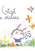 Gigi est un oiseau, Émilie Chazerand, Christine Roussey, Livre jeunesse