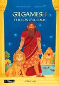 Gilgamesh et le lion d'ourouk, Géraldine Elschner, ANja Klauss, Livre jeunesse