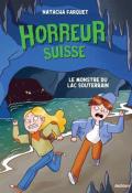Horreur suisse. Le monstre du lac souterrain, Nataha Farquet, Livre jeunesse