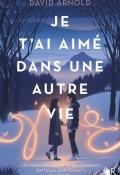 Je t'ai aimé dans une autre vie, David Arnold, Livre jeunesse