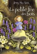 La petite fée des bois, Briony May Smith, Livre jeunesse