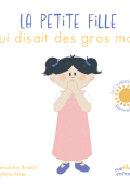 La petite fille qui disait des gros mots, Alexandra Briand, Mylène Alves, Livre jeunesse