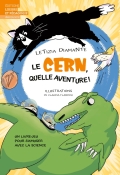 Le cern, quelle aventure !, Letizia Diamante, Claudia Flandoli, Livre jeunesse