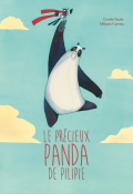 Le précieux panda de Pilipie, Coralie Saudo, Mélanie Fuetens, Livre jeunesse