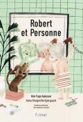 Robert et personne, Kim Fupz Aakeson, Anna Margrethe Kjaergaard, Livre jeunesse