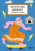 Socrate : un homme dangereux, Christopher Bouix, Livre jeunesse