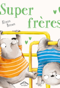 Super frères, Alison Brown, Livre jeunesse