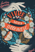 Vivre sans attendre, Laureline Maumelat, Livre jeunesse