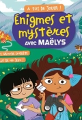 À toi de jouer ! : Énigmes et mystères avec Maëlys, Christine Pompeï, Raphaëlle Barbanègre