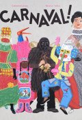 Carnaval, Catherine Loizeau, Béatrice Veillon, Livre jeunesse