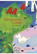 Dévacance Colère, Marina Philippart, Livre jeunesse