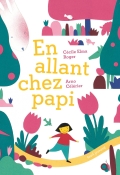 En allant chez papi, Cécile Elma Roger, Arno Célérier, Livre jeunesse