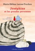 Joséphine et les grandes personnes, Marie-Hélène Larose-Truchon, Inbar Heller Algazi, Livre jeunesse