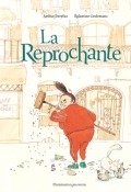 La Reprochante, Arthur Dreyfus, Églantine Ceulemans, Livre jeunesse