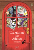 La maison des affreux, Meritxell Martí, Xavier Salomó, Livre jeunesse