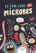 Le fan club des microbes, Elise Gravel, Livre jeunesse