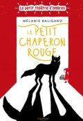 Le petit chaperon rouge, Mélanie Baligand, Livre jeunesse