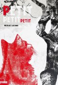 Petit petit petit, Nicolas Lacombe, Livre jeunesse