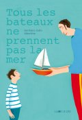 Tous les bateaux ne prennent pas la mer, Germano Zullo, Albertine, Livre jeunesse