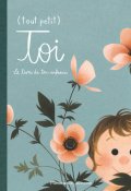 (tout petit) Toi, Marianne Prairie, Odile Archambault, Geneviève Godbout, Livre jeunesse