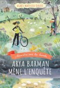 Arya Barman mène l'enquête, Agnès Mathieu-Daudé, Livre jeunesse