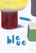 Bleue, Michel Galvin, Livre jeunesse