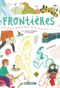 Frontières, Karim Ressouni-Demigneux, Karine Maincent, Livre jeunesse