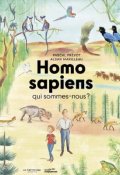 Homos sapiens qui sommes nous, Pascal Prévot, Alban Marilleau, Livre jeunesse