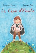 La cape d'Émile, Catherine Buquet, Dominique Yelle, Livre jeunesse